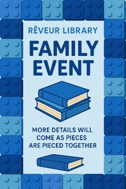 Family Engagement Event Hosted by the Library Team & Rêveur